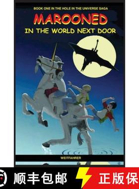 预订 Marooned in the World Next Door: Book One in The Hole in the Universe Saga [9798887291925]