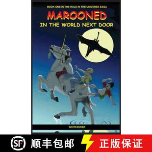 【3-4周达】Marooned in the World Next Door: Book One in The Hole in the Universe Saga [9798887291925]