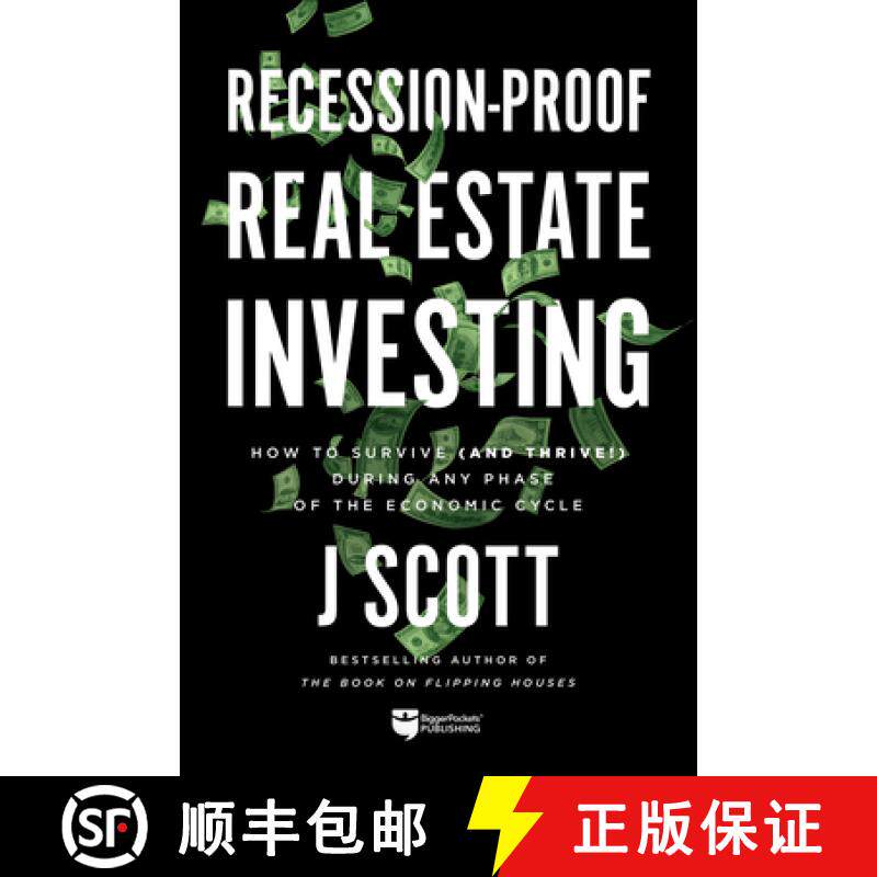 预订 Recession-Proof Real Estate Investing: How to Survive (and Thrive!) During Any Phase of the Econ... [9781947200395]