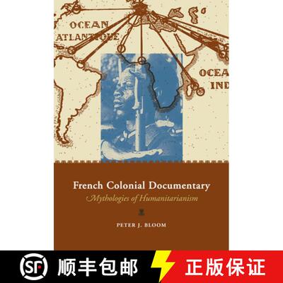 【3-4周达】French Colonial Documentary – Mythologies of Humanitarianism [9780816646296]