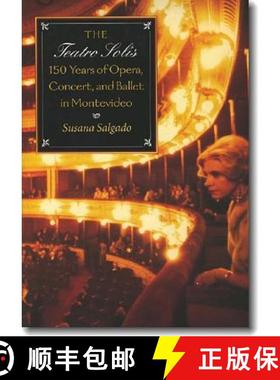 【3-4周达】The Teatro Solís: 150 Years of Opera, Concert and Ballet in Montevideo [9780819565945]