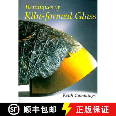 【3-4周达】The Techniques of Kiln-Formed Glass [9780812234022]