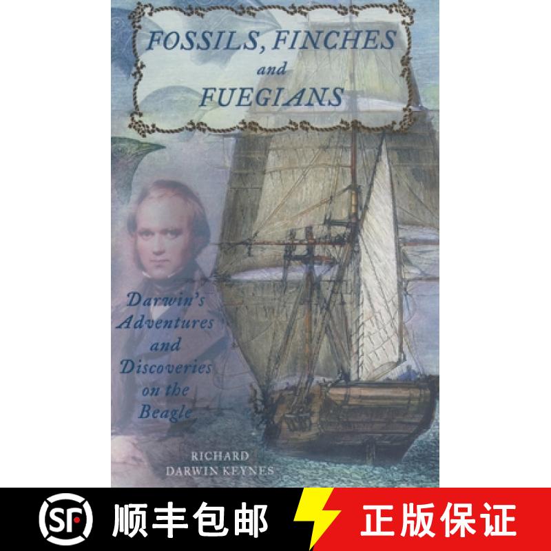 【3-4周达】Fossils, Finches, and Fuegians: Darwin's Adventures and Discoveries on the Beagle [9780195166491]