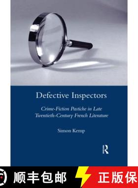 【3-4周达】Defective Inspectors: Crime-fiction Pastiche in Late Twentieth-century French Literature: ... [9780367603847]
