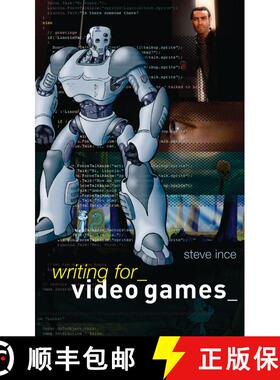 【3-4周达】Writing for Video Games: A Scriptwriter's Guide to Interactive Media [9780713677614]
