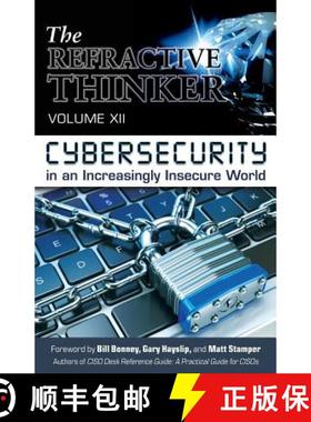 【3-4周达】The Refractive Thinker(R): Vol XII: Cybersecurity in an Increasingly Insecure World [9780997439922]