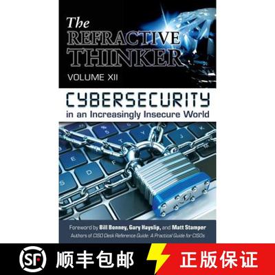 【3-4周达】The Refractive Thinker(R): Vol XII: Cybersecurity in an Increasingly Insecure World [9780997439922]