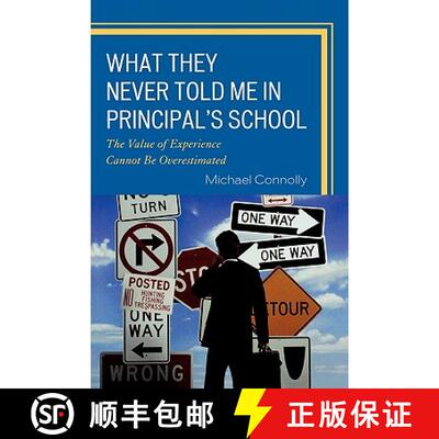 【3-4周达】What They Never Told Me in Principal's School : The Value of Experience Cannot Be Overesti... [9781607093084]