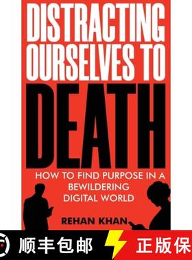 【3-4周达】Distracting Ourselves to Death [9781922456625]