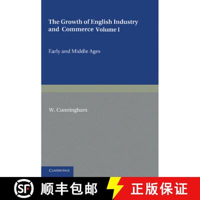 预订 The Growth of English Industry and Commerce: During the Early and Middle Ages [9781107680586]