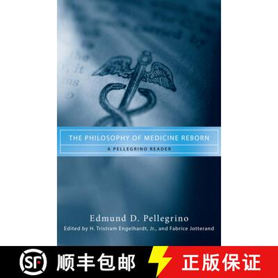 【3-4周达】精装 The Philosophy of Medicine Reborn – A Pellegrino Reader [9780268175085]