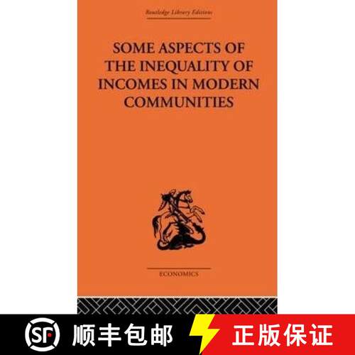 【3-4周达】精装 Some Aspects of the Inequality of Incomes in Modern Communities [9780415314053]