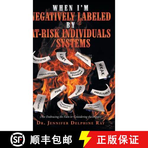 【3-4周达】精装 When I'm Negatively Labeled by At-Risk Individuals-Systems: (Not Embracing  the Facts... [9781637849392]