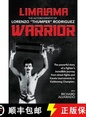 【3-4周达】LimaLama Warrior, The Autobiography of Lorenzo Thumper Rodriguez: The Powerful Story of A ... [9781734249224]