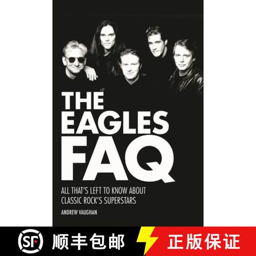 【3-4周达】Eagles FAQ Bam Bk: All That's Left to Know About Classic Rock's Superstars [9781480385412]