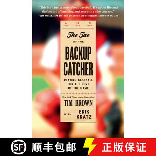 【3-4周达】The Tao of the Backup Catcher : Playing Baseball for the Love of the Game [9781538726563]
