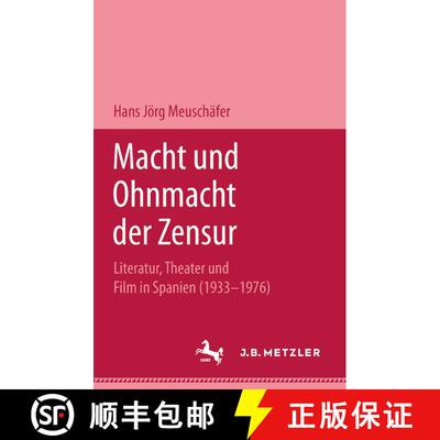【3-4周达】精装 Macht und Ohnmacht der Zensur: Literatur, Theater und Film in Spanien (1933-1976) [9783476007391]