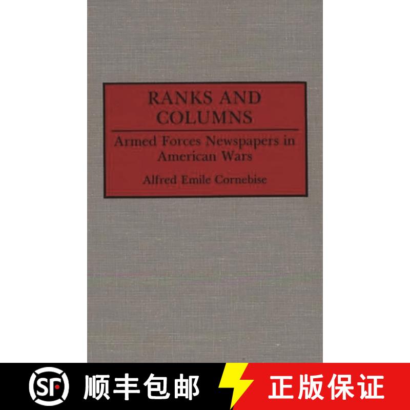【3-4周达】Ranks and Columns: Armed Forces Newspapers in American Wars [9780313266287]