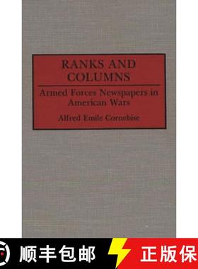 预订 Ranks and Columns: Armed Forces Newspapers in American Wars [9780313266287]