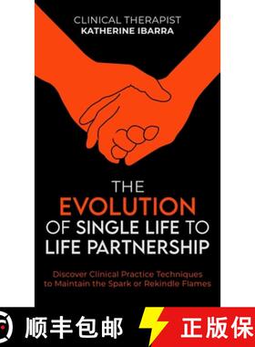 预订 The Evolution of Single Life to Life Partnership: Discover Clinical Practice Techniques to Maint... [9798991826129]