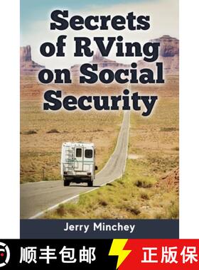 【3-4周达】Secrets of RVing on Social Security: How to Enjoy the Motorhome and RV Lifestyle While Liv... [9780984496860]