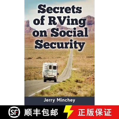 【3-4周达】Secrets of RVing on Social Security: How to Enjoy the Motorhome and RV Lifestyle While Liv... [9780984496860]