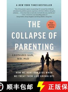 【3-4周达】The Collapse of Parenting: How We Hurt Our Kids When We Treat Them Like Grown-Ups [9781541604537]