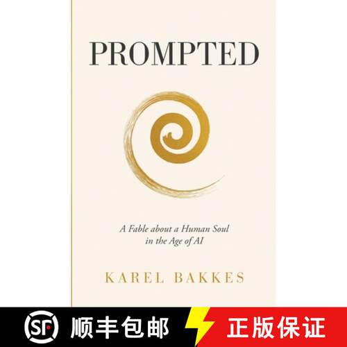 【3-4周达】Prompted: A Fable about a Human Soul in the Age of AI [9789083634005]