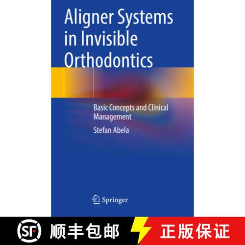 【3-4周达】Aligner Systems in Invisible Orthodontics: Basic Concepts and Clinical Management [9783031492068]