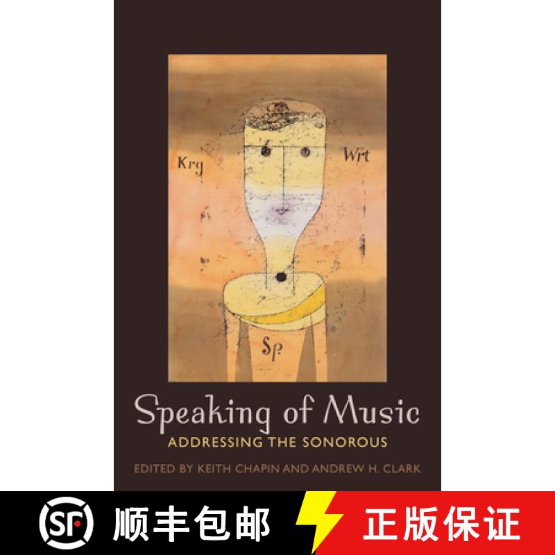 【3-4周达】Speaking of Music: Addressing the Sonorous [9780823251391]