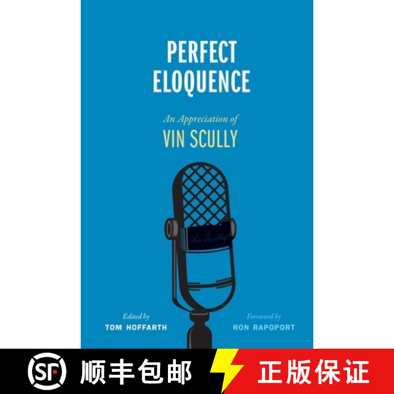 【3-4周达】Perfect Eloquence: An Appreciation of Vin Scully [9781496238788]