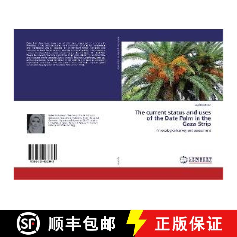 预订 The current status and uses of the Date Palm in the Gaza Strip [9783330063365]