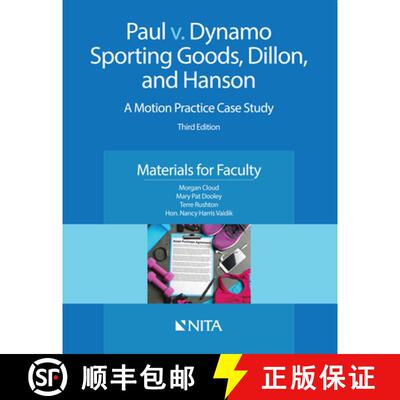 【3-4周达】Paul v. Dynamo Sporting Goods, Dillon, and Hanson: A Motion Practice Case Study, Materials... [9781601567536]
