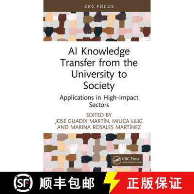 【3-4周达】AI Knowledge Transfer from the University to Society: Applications in High-Impact Sectors [9781032226323]