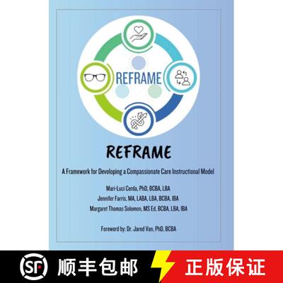 【3-4周达】精装 Reframe ABA: A Framework for Developing a Compassionate Care Instructional Model [9781257070985]