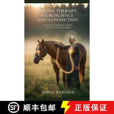 【3-4周达】Equine Therapy Neuroscience Healing A [9798232958695]
