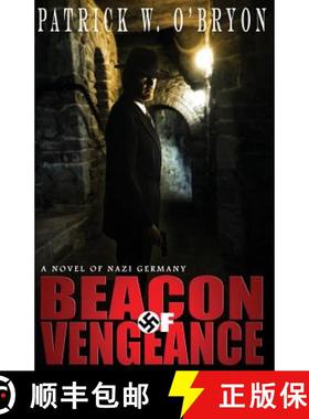 预订 Beacon of Vengeance: A Novel of Nazi Germany [9780991078233]