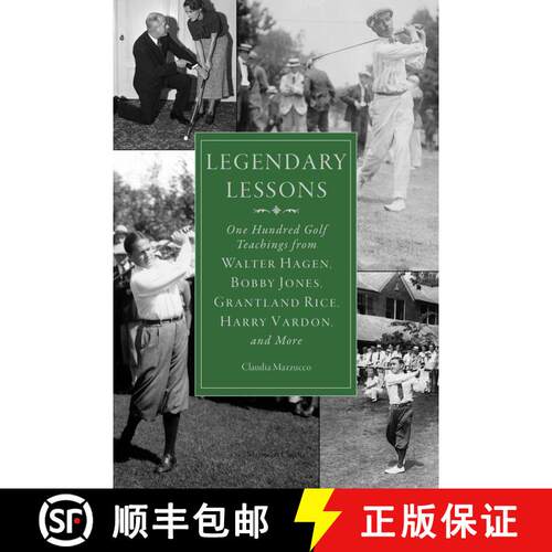 【3-4周达】精装 Legendary Lessons: More Than One Hundred Golf Teachings from Walter Hagen, Bobby Jone... [9781634503426]