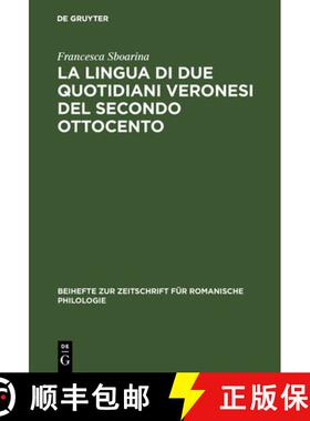 【3-4周达】La lingua di due quotidiani veronesi del secondo Ottocento [9783484522664]