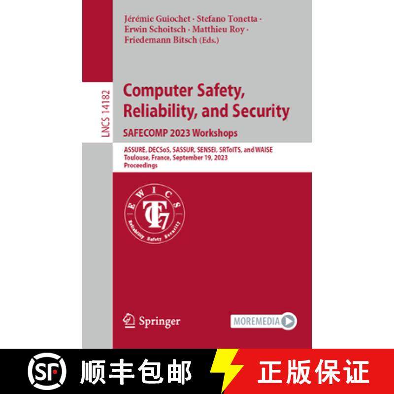 【3-4周达】Computer Safety, Reliability, and Security. Safecomp 2023 Workshops: Assure, Decsos, Sassu... [9783031409523]