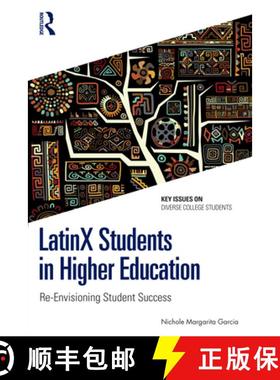 【3-4周达】LatinX Students in Higher Education: Re-Envisioning Student Success [9781032534398]