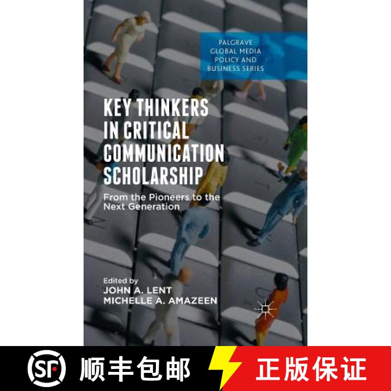 【3-4周达】Key Thinkers in Critical Communication Scholarship : From the Pioneers to the Next Generation [9781349564682]