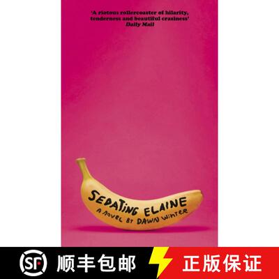 【3-4周达】Sedating Elaine: 'a riotous rollercoaster of hilarity, tenderness and beautiful craziness' [9780349727271]