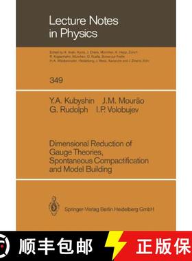 【3-4周达】Dimensional Reduction of Gauge Theories, Spontaneous Compactification and Model Building [9783662137536]