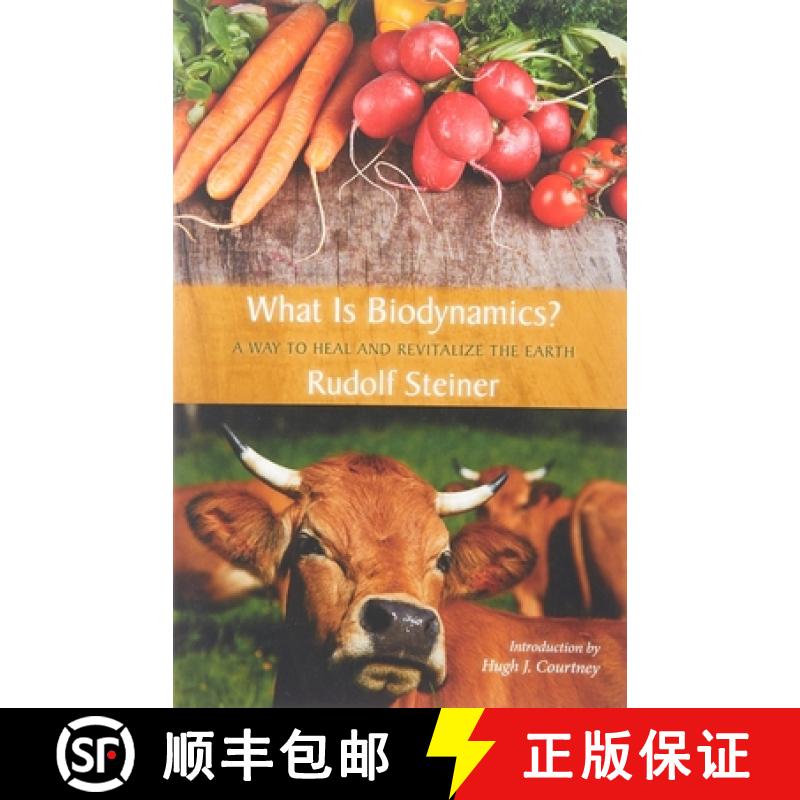 【3-4周达】What Is Biodynamics?: A Way to Heal and Revitalize the Earth [9780880105408]