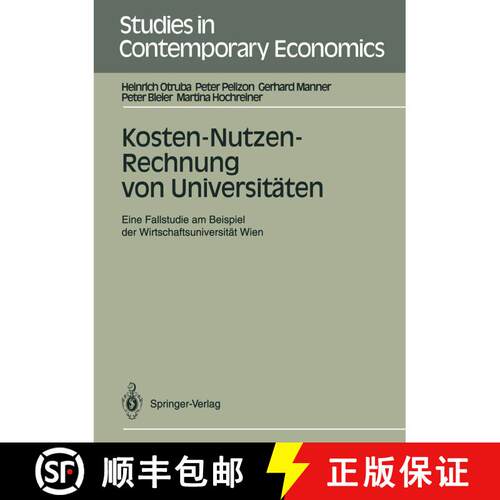 【3-4周达】Kosten-Nutzen-Rechnung von Universitäten: Eine Fallstudie am Beispiel der Wirtschaftsuniv... [9783540539902]