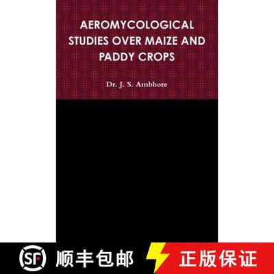 【3-4周达】Aeromycological Studies Over Maize and Paddy Crops [9781329763081]