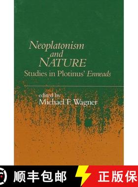 【3-4周达】Neoplatonism and Nature : Studies in Plotinus' Enneads [9780791452721]
