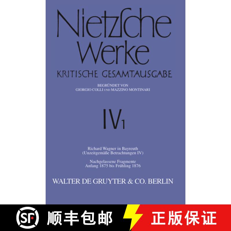 【3-4周达】Richard Wagner in Bayreuth (Unzeitgemäße Betrachtungen IV). Nachgelassene Fragmente Anfa... [9783110051704]