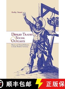 【3-4周达】Defiled Trades and Social Outcasts: Honor and Ritual Pollution in Early Modern Germany - D... [9780521652391]
